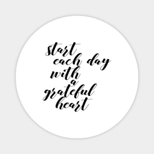 Start each day Magnet